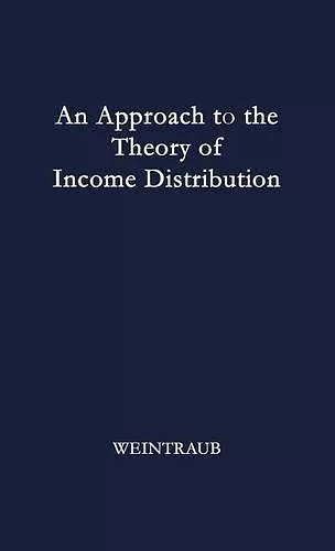 An Approach to the Theory of Income Distribution cover