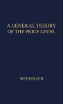 A General Theory of the Price Level, Output, Income Distribution, and Economic Growth cover