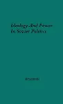 Ideology and Power in Soviet Politics cover