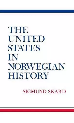 The United States in Norwegian History. cover