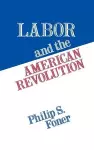 Labor and the American Revolution cover