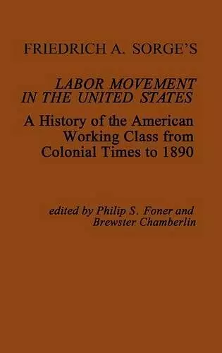 Friedrich A. Sorge's Labor Movement in the United States cover
