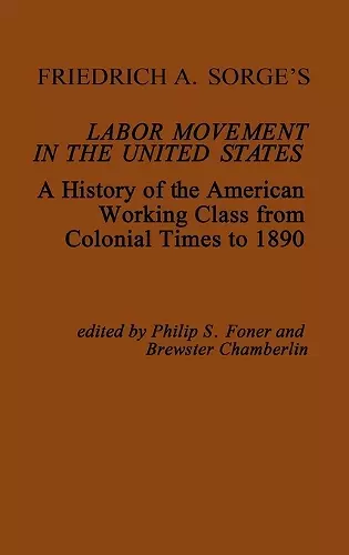 Friedrich A. Sorge's Labor Movement in the United States cover