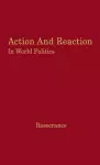 Action and Reaction in World Politics cover