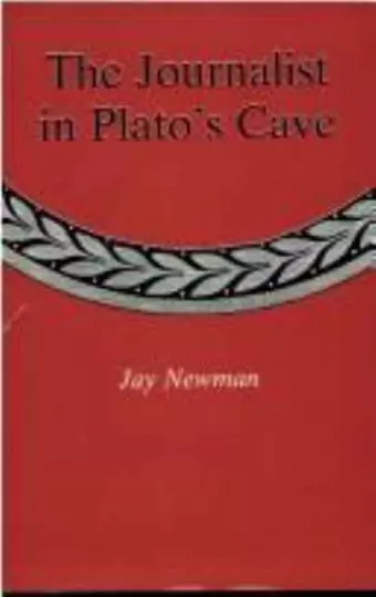 The Journalist In Plato'S Cave cover