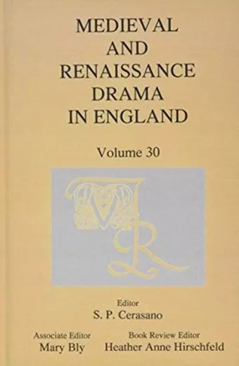 Medieval and Renaissance Drama in England, Volume 30 cover