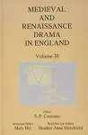 Medieval and Renaissance Drama in England, Volume 30 cover