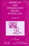 Medieval and Renaissance Drama in England, Volume 34 cover