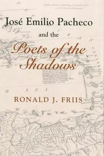Jose Emilio Pacheco And The Poets of the Shadows cover