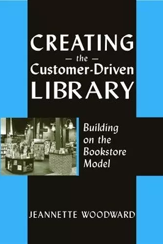 Creating the Customer-driven Library cover