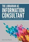 The Librarian as Information Consultant cover