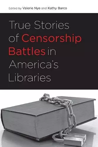 True Stories of Censorship Battles in America's Libraries cover