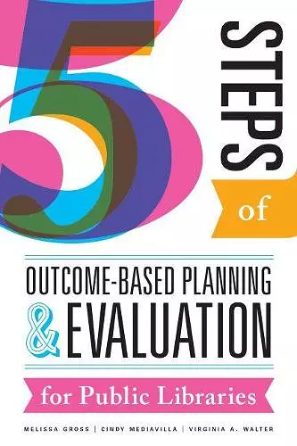 Five Steps of Outcome-Based Planning and Evaluation for Public Libraries cover