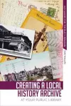 Creating a Local History Archive at Your Public Library cover