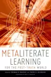 Metaliterate Learning for the Post-Truth World cover