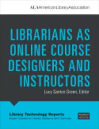 Librarians As Online Course Designers and Instructors cover