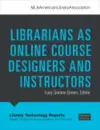 Librarians as Online Course Designers and Instructors cover