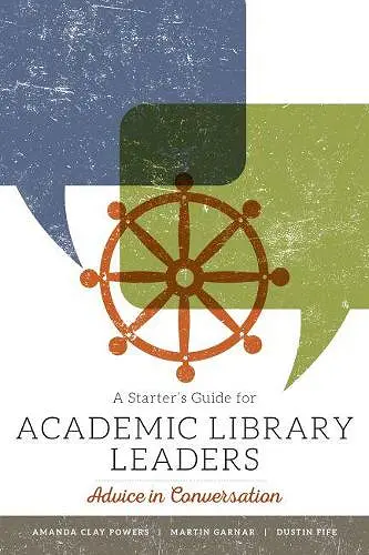 A Starter's Guide for Academic Library Leaders cover