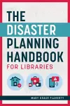 The Disaster Planning Handbook for Libraries cover