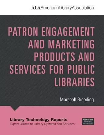 Patron Engagement and Marketing Products and Services for Public Libraries cover