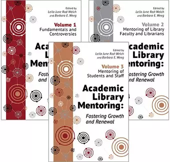 Academic Library Mentoring: Fostering Growth and Renewal, Three Volume Set cover