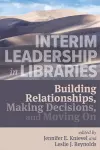 Interim Leadership in Libraries cover