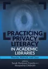 Practicing Privacy Literacy in Academic Libraries cover