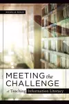 Meeting the Challenge of Teaching Information Literacy cover