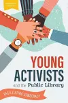 Young Activists and the Public Library cover