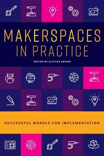 Makerspaces in Practice cover