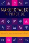Makerspaces in Practice cover
