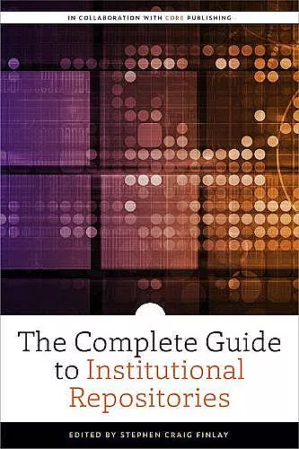 The Complete Guide to Institutional Repositories cover