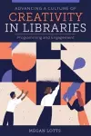Advancing a Culture of Creativity in Libraries cover