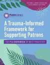 A Trauma-Informed Framework for Supporting Patrons cover