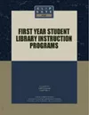First Year Student Library Instruction Programs cover