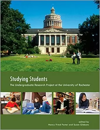 Studying Students: The Undergraduate Research Project at the University of Rochester cover