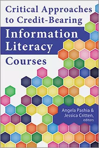 Critical Approaches to Credit-Bearing Information Literacy Courses cover