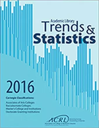 2016 ACRL Academic Library Trends and Statistics for Carnegie Classifications cover