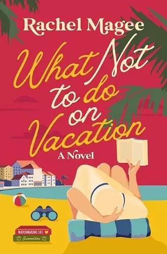What Not to Do on Vacation cover