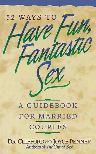 52 Ways to Have Fun, Fantastic Sex cover