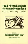 Food Phytochemicals for Cancer Prevention: I: Fruits and Vegetables cover