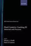 Fluid Catalytic Cracking: III: Materials and Processes cover