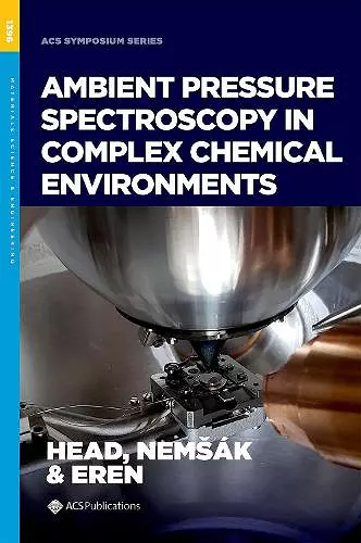 Ambient Pressure Spectroscopy in Complex Chemical Environments cover
