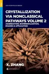 Crystallization via Nonclassical Pathways, Volume 2 cover