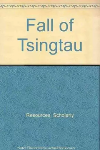 Fall of Tsingtau cover