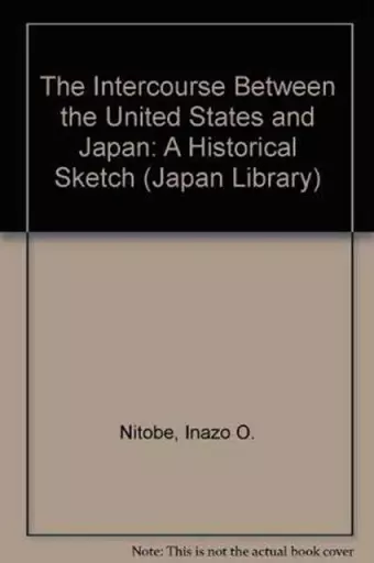 The Intercourse Between the United States and Japan cover