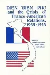 Dien Bien Phu and the Crisis of Franco-American Relations, 1954-1955 cover