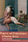 Propriety and Permissiveness in Bourbon Mexico cover