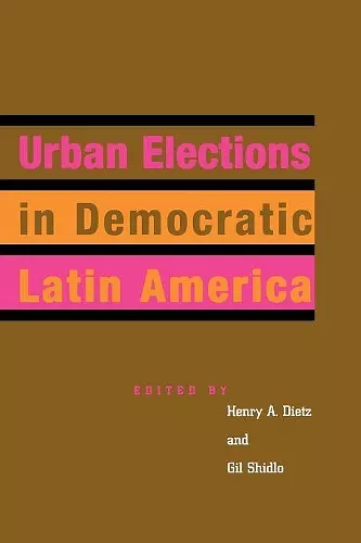 Urban Elections in Democratic Latin America cover