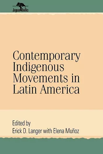 Contemporary Indigenous Movements in Latin America cover